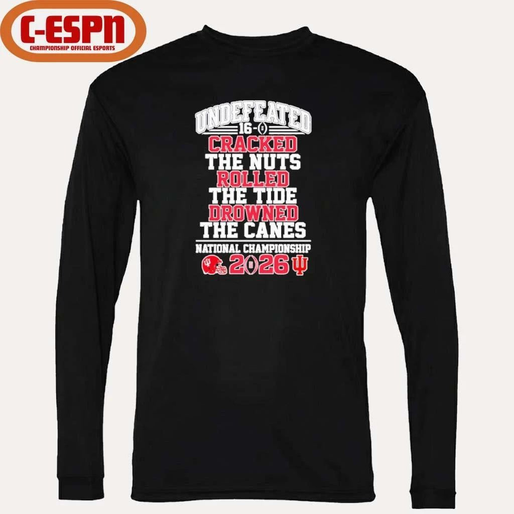 IU Football Undefeated 16-0 Cracked the Nuts Rolled the Tide Drowned the Canes National Championship shirt