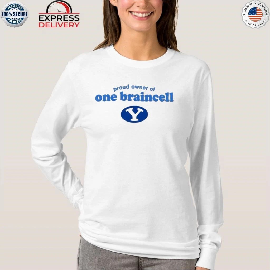 BYU Cougars Proud Owner Of One Braincell Shirt