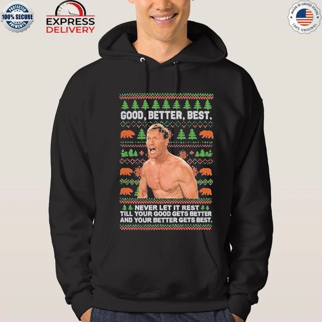 Ben Johnson Good Better Best Ugly Christmas Shirt