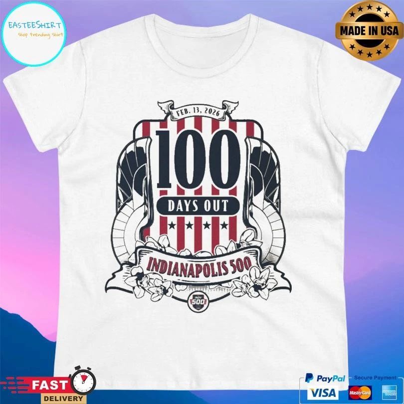 Indianapolis 500 100 Days Out Feb 13 2026 T-shirts