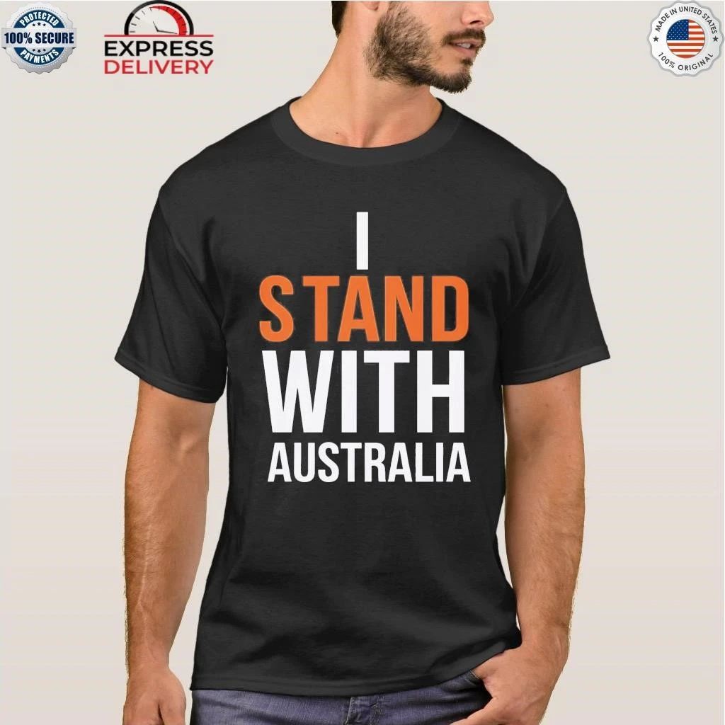 I Stand With Australia Shirt
