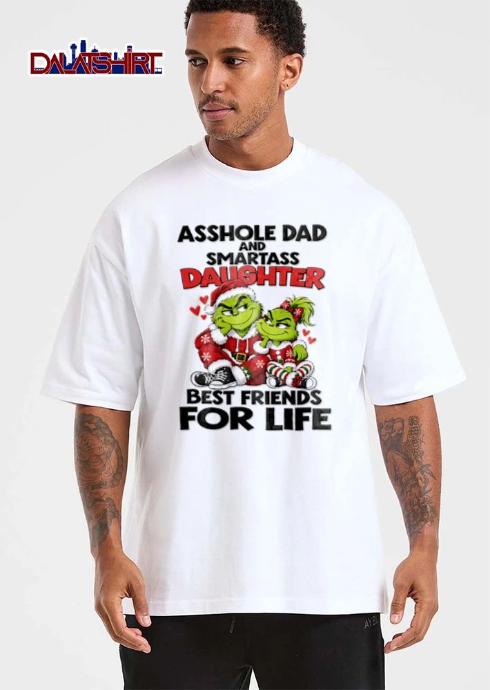 Asshole Dad And Smartass Daughter Best Friends For Life Grinch Santa Characters Cartoon shirt