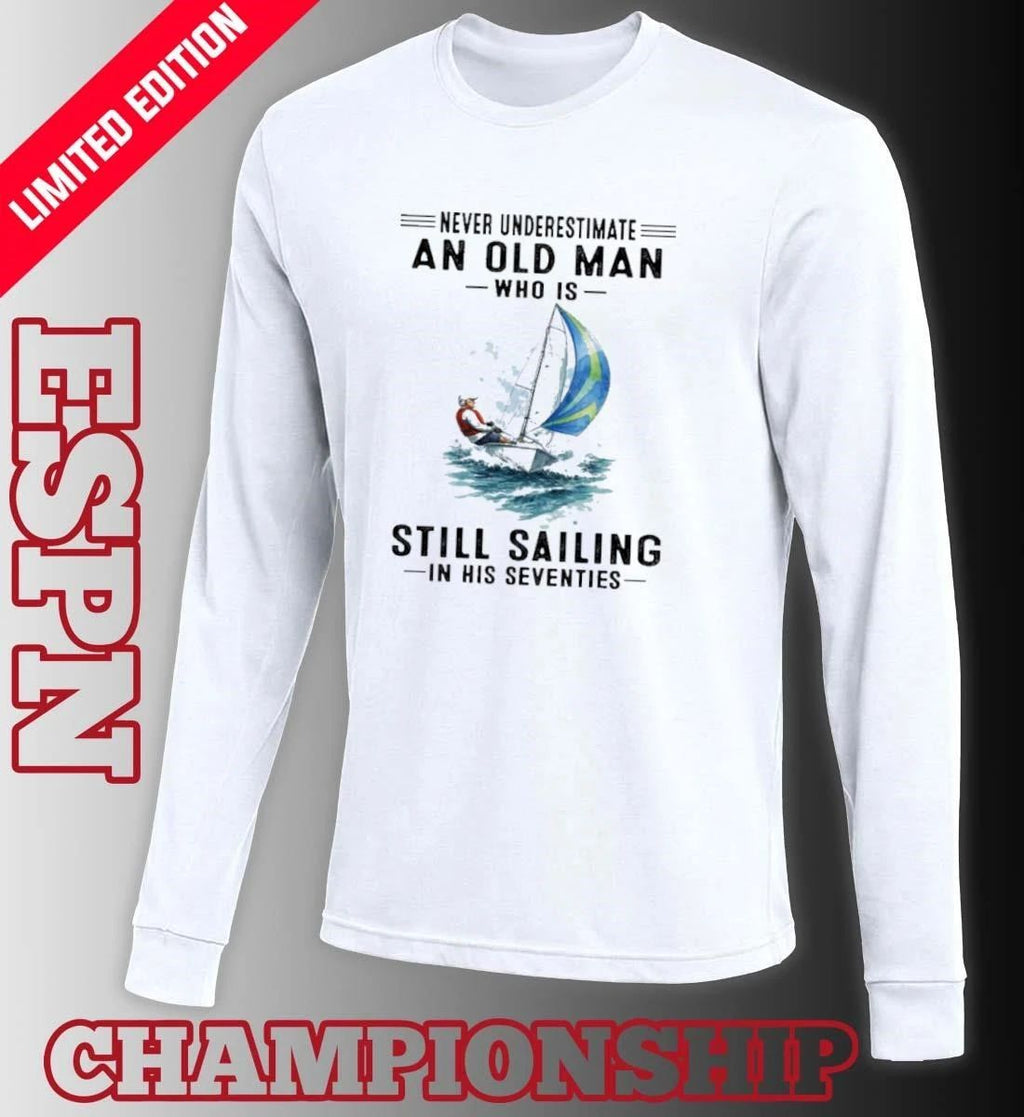 Vintage Never Underestimate An Old Man Who Is Still Sailing In His Seventies T-Shirt