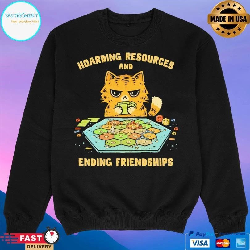 Hoarding Resources And Ending Friendships Cat T-shirts
