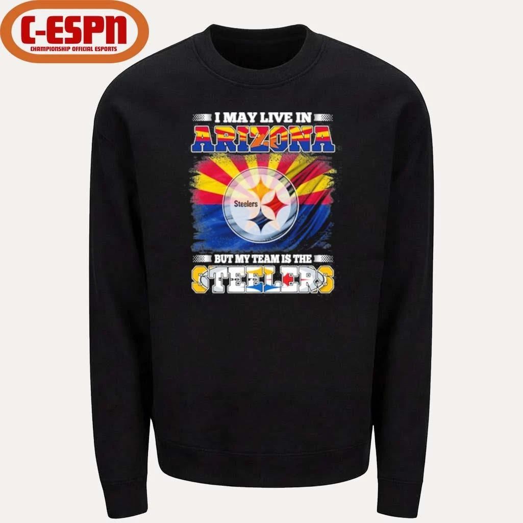 I May Live In Arizona But Steelers Lives In Me Shirt