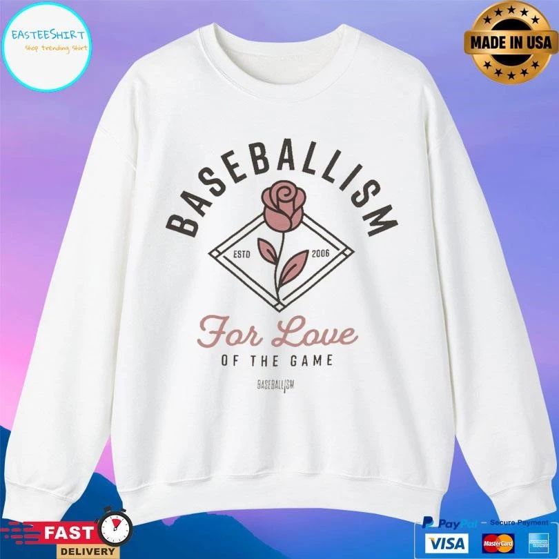Baseballism For Love Of The Game Rose Estd 2006 T-shirts