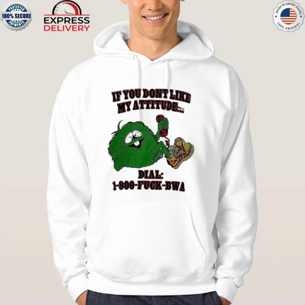 Central Cee If You Don’t Like My Attitude Dial 1 800 FUCK BWA Shirt