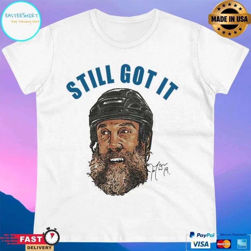 Joe Thornton Still Got It San Jose Sharks T-shirt