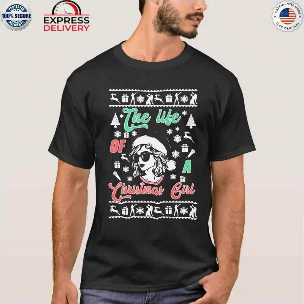 Taylor The Life of a Christmas Girl Shirt