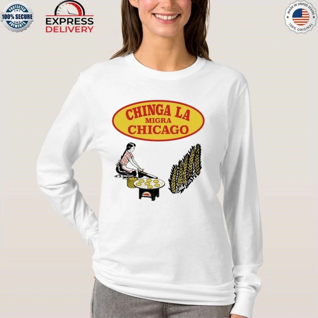 Chinga La Migra Chicago Shirt