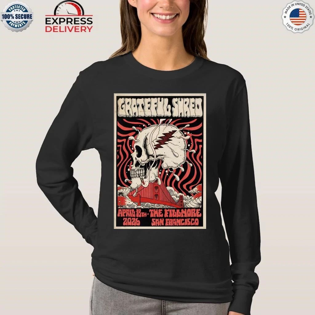 Grateful Shred April 18 2026 In San Francisco CA Shirt