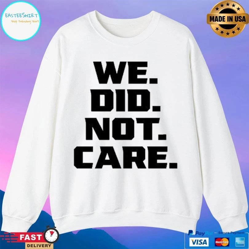 Kenneth Walker III We Did Not Care T-shirts