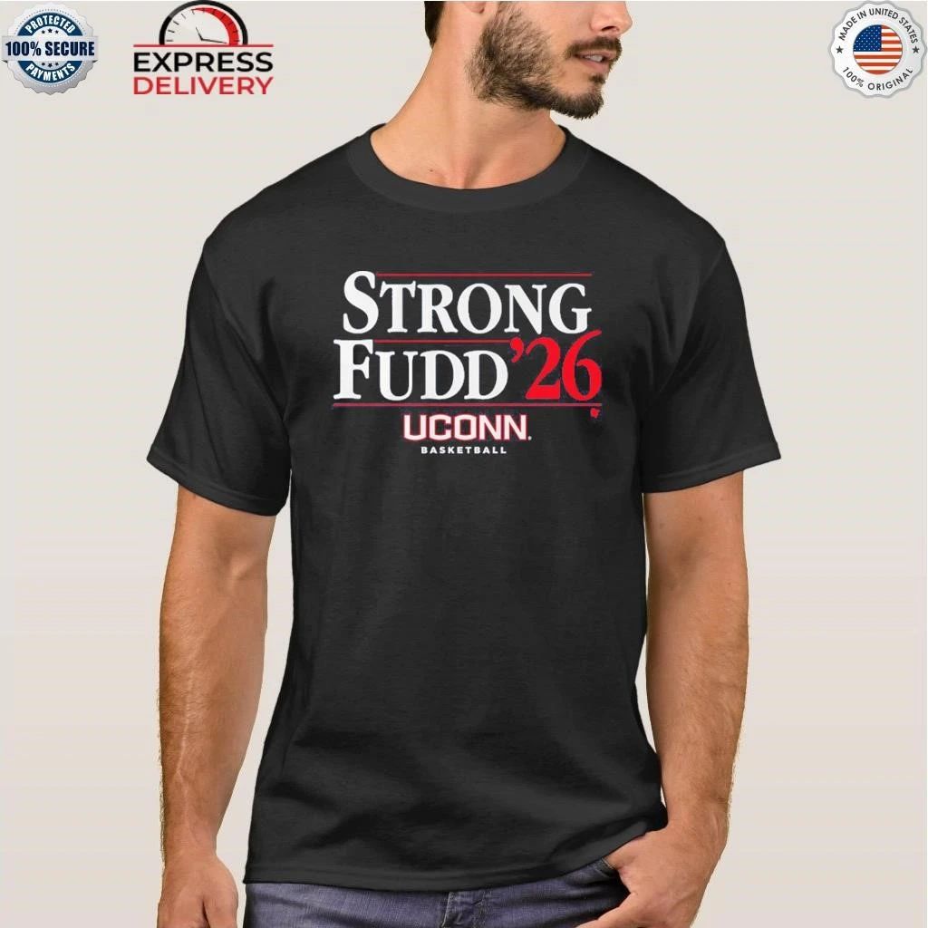 UConn Basketball Strong-Fudd ’26 Shirt