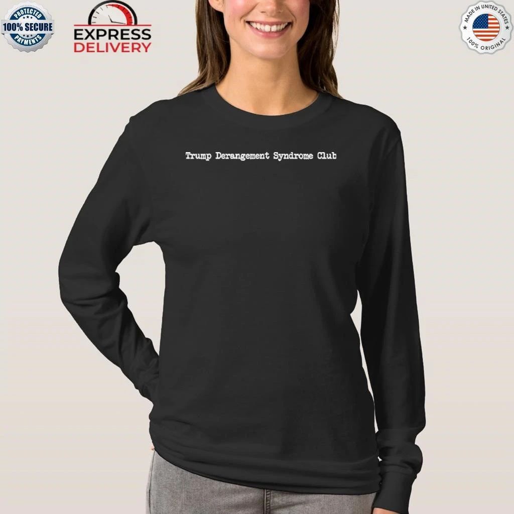 Trump Derangement Syndrome Club Shirt