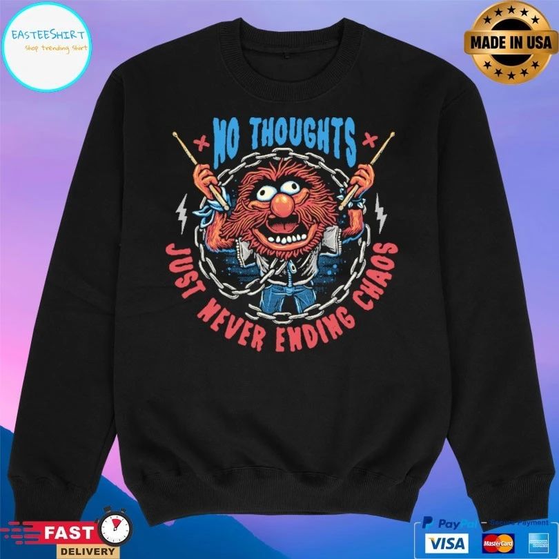 No Thoughts Just Never Ending Chaos T-shirt
