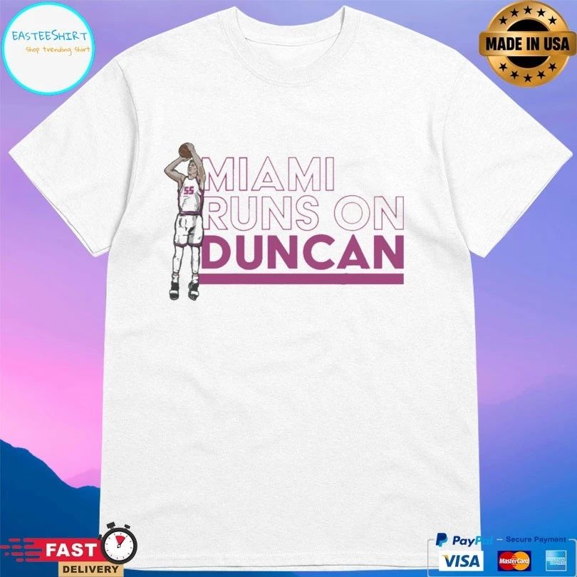 Miami Runs On Duncan Basketball T-shirt