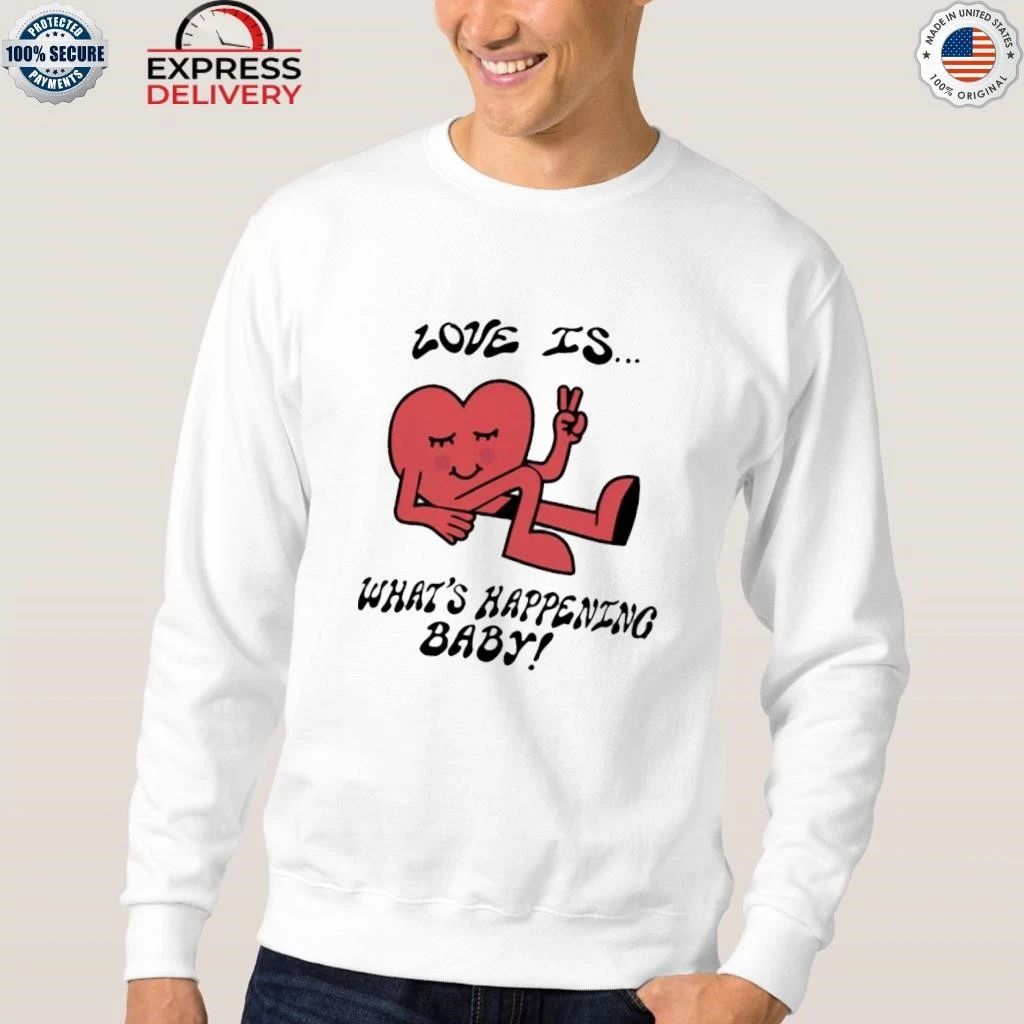 Love is What’s Happening Baby Shirt
