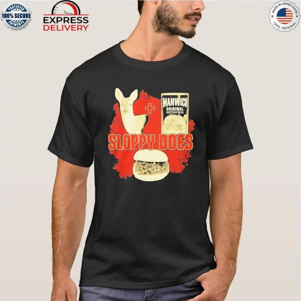 Deer And Manwich Original Sloppy Joes Shirt