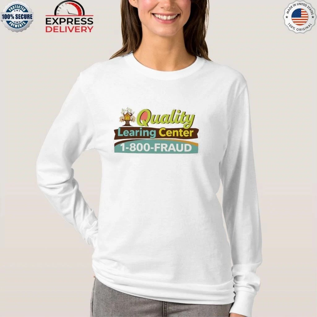 Quality Learing Center Learning Shirt