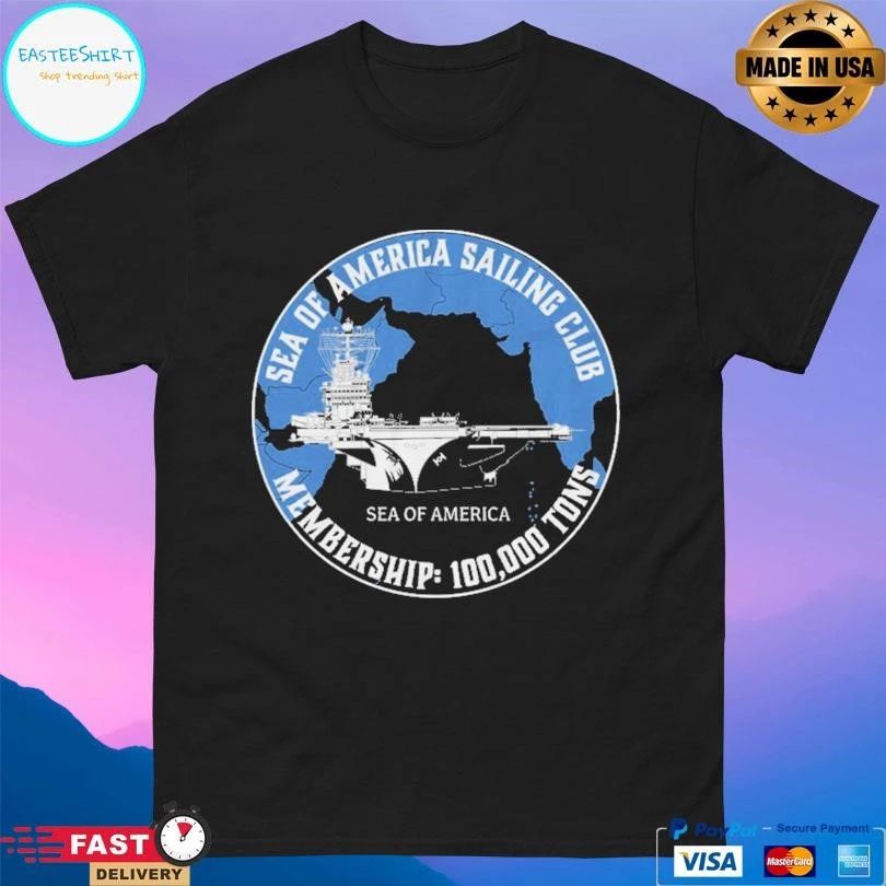 Sea Of America Sea Of America Sailing Club Membership 100,000 Tons T-shirts