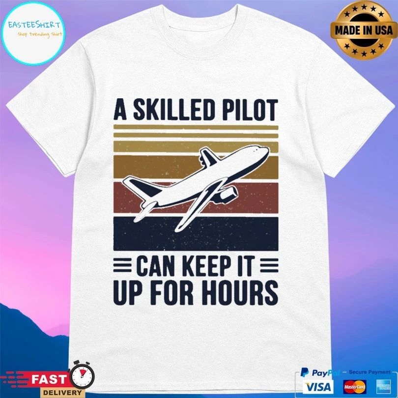 A Skilled Pilot Can Keep It Up For Hours Vintage T-shirt
