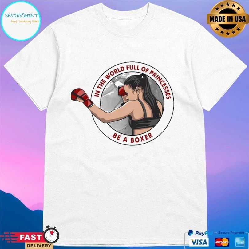 Girl In The World Full Of Princesses Be A Boxer Logo T-shirt