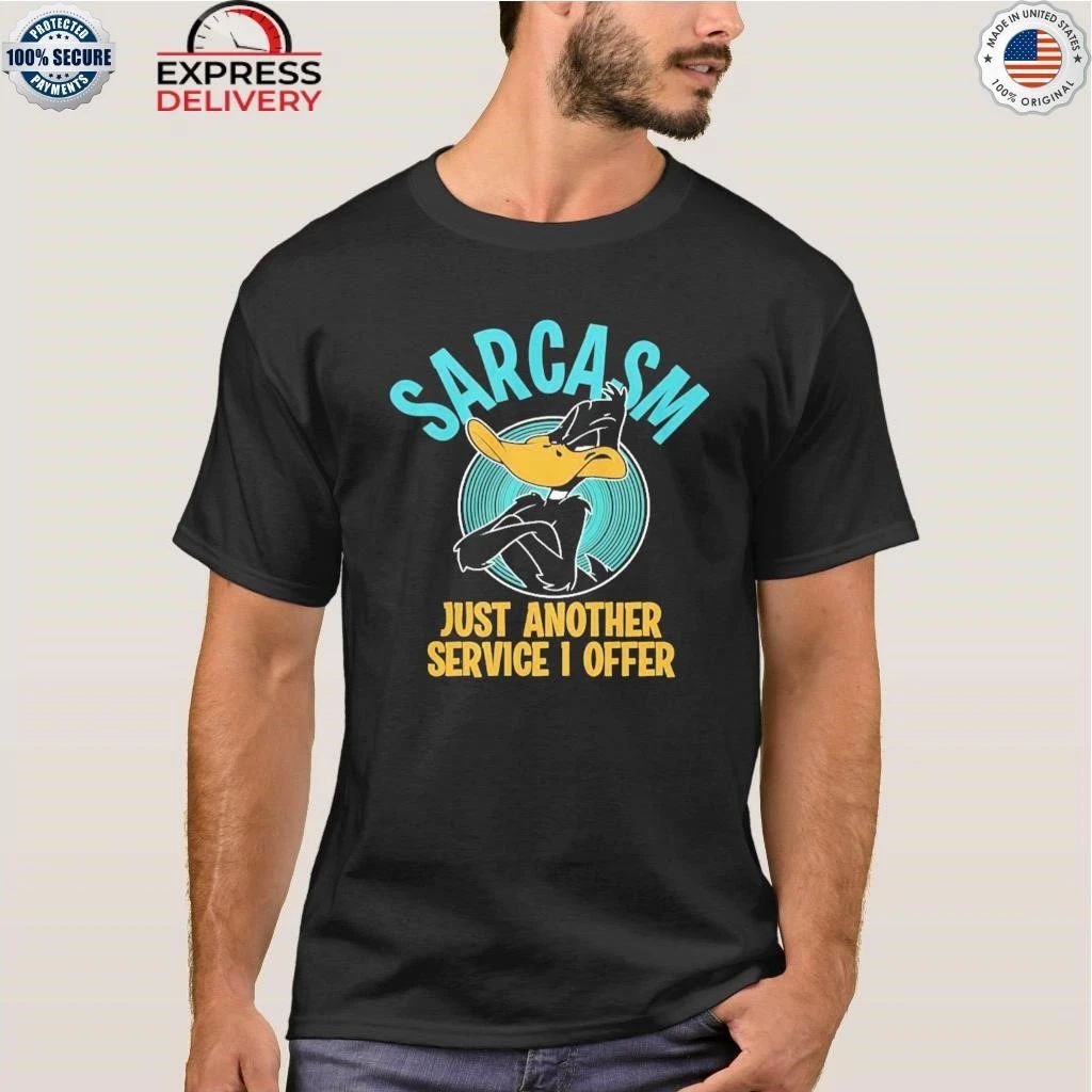 Duck Sarcasm Just Another Service I Offer Shirt