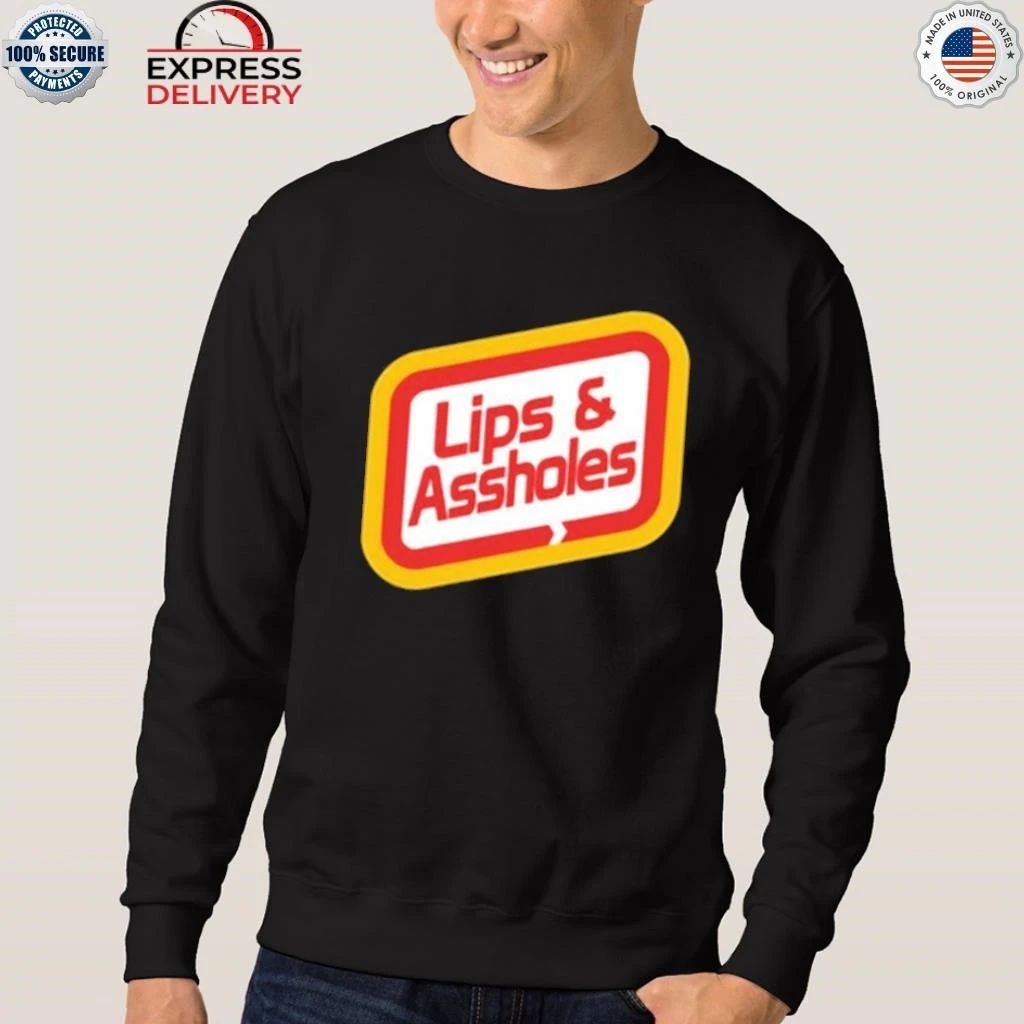 Lips & Assholes Shirt
