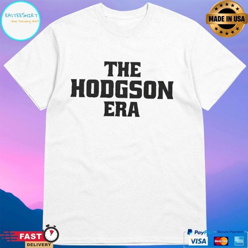 The Hodgson Era T-shirts