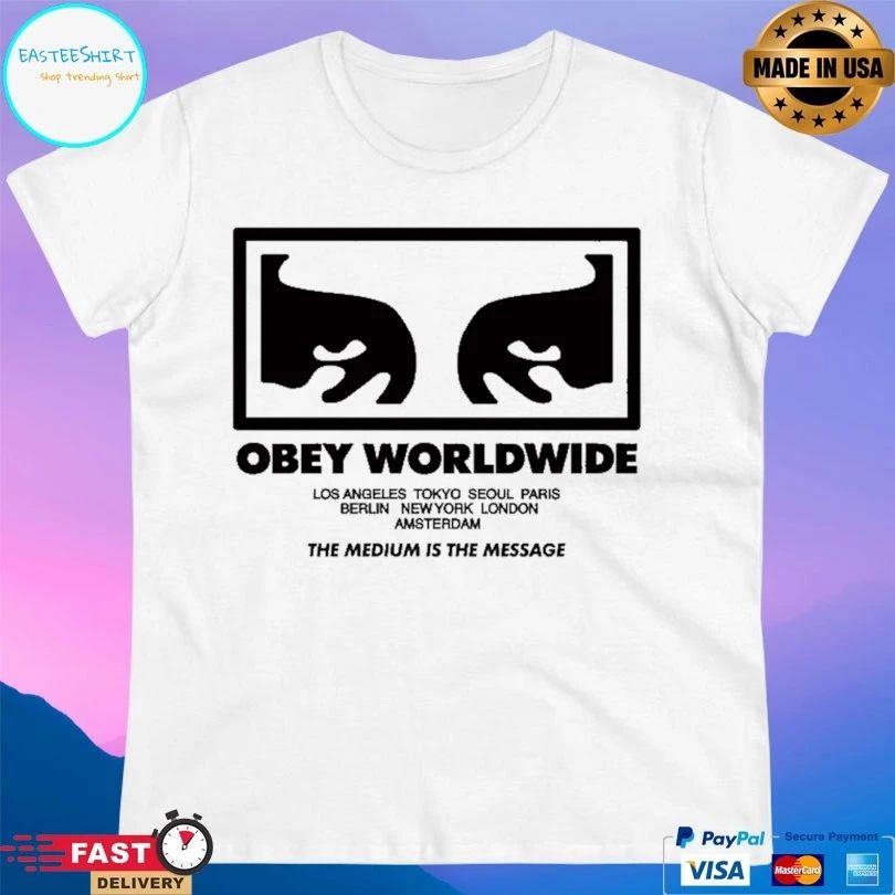 Obey Worldwide Los Angeles Tokyo Seoul Paris Berlin Newyork London Amsterdam The Medium Is The Message T-shirt