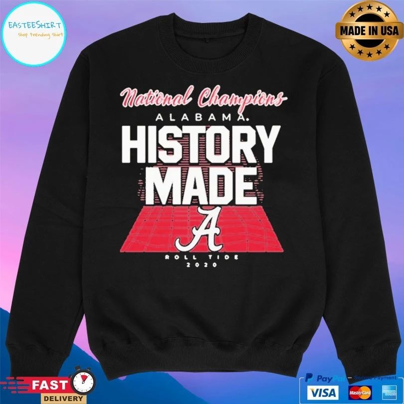 National Championship Alabama History Made Roll Tide 2020 T-shirt