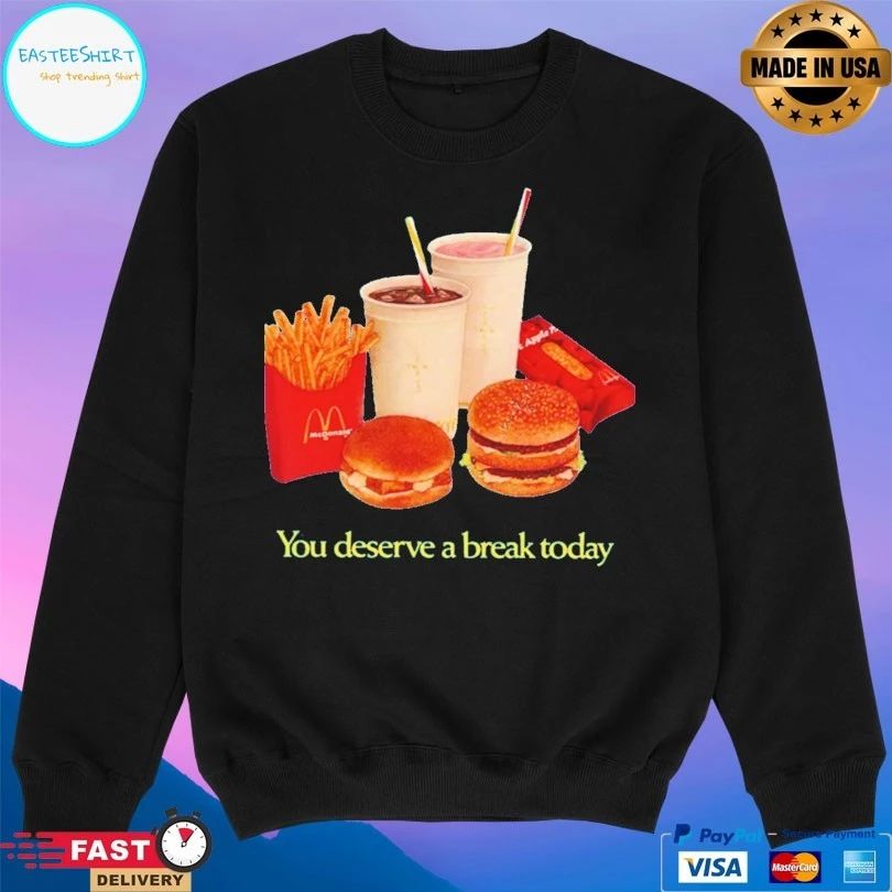 Mcdonald’s You Deserve A Break Today T-shirt
