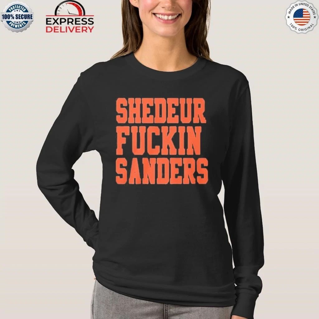 Cleveland Shedeur Fuckin Sanders Shirt