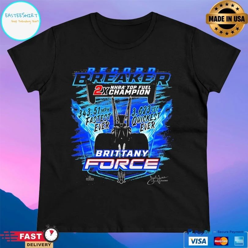 Brittany Force Record Breaker 2x Nhra Top Fuel Champion T-shirts