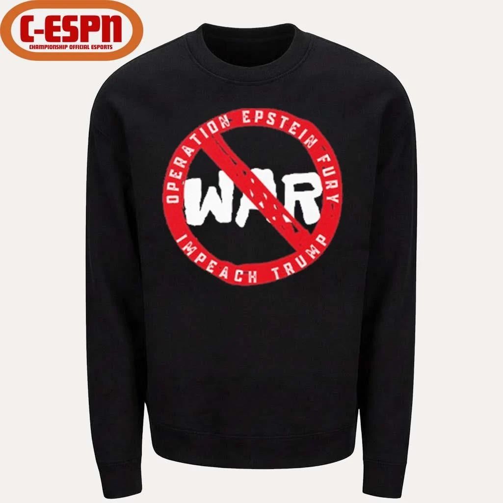 No War Operation Epstein Furry Impeach Trump T-Shirt