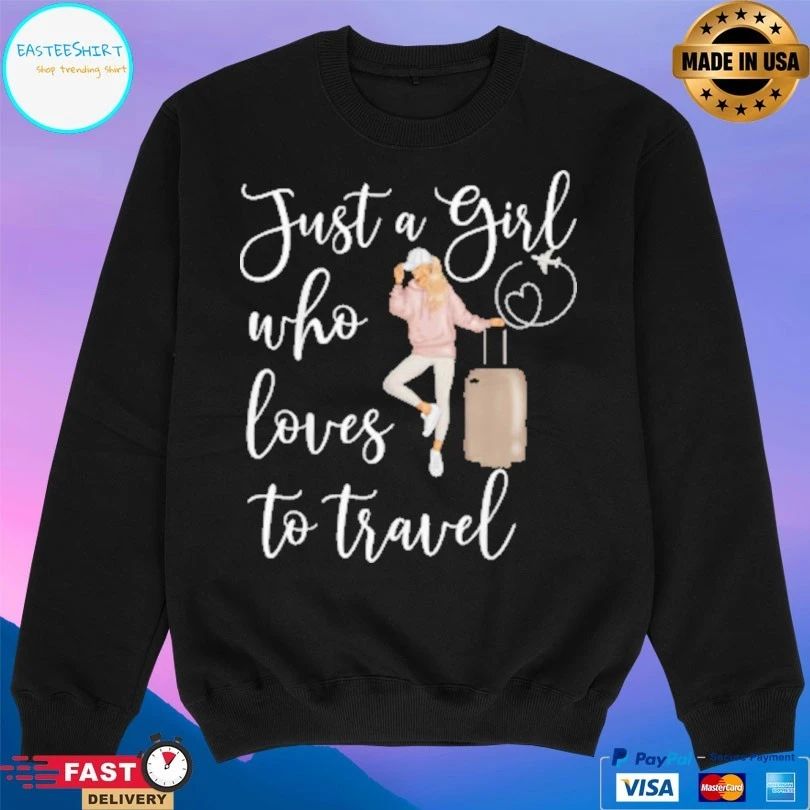 Just A Girl Who Loves To Travel T-shirt