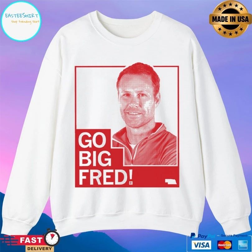 Nebraska Cornhuskers Go Big Fred T-shirt