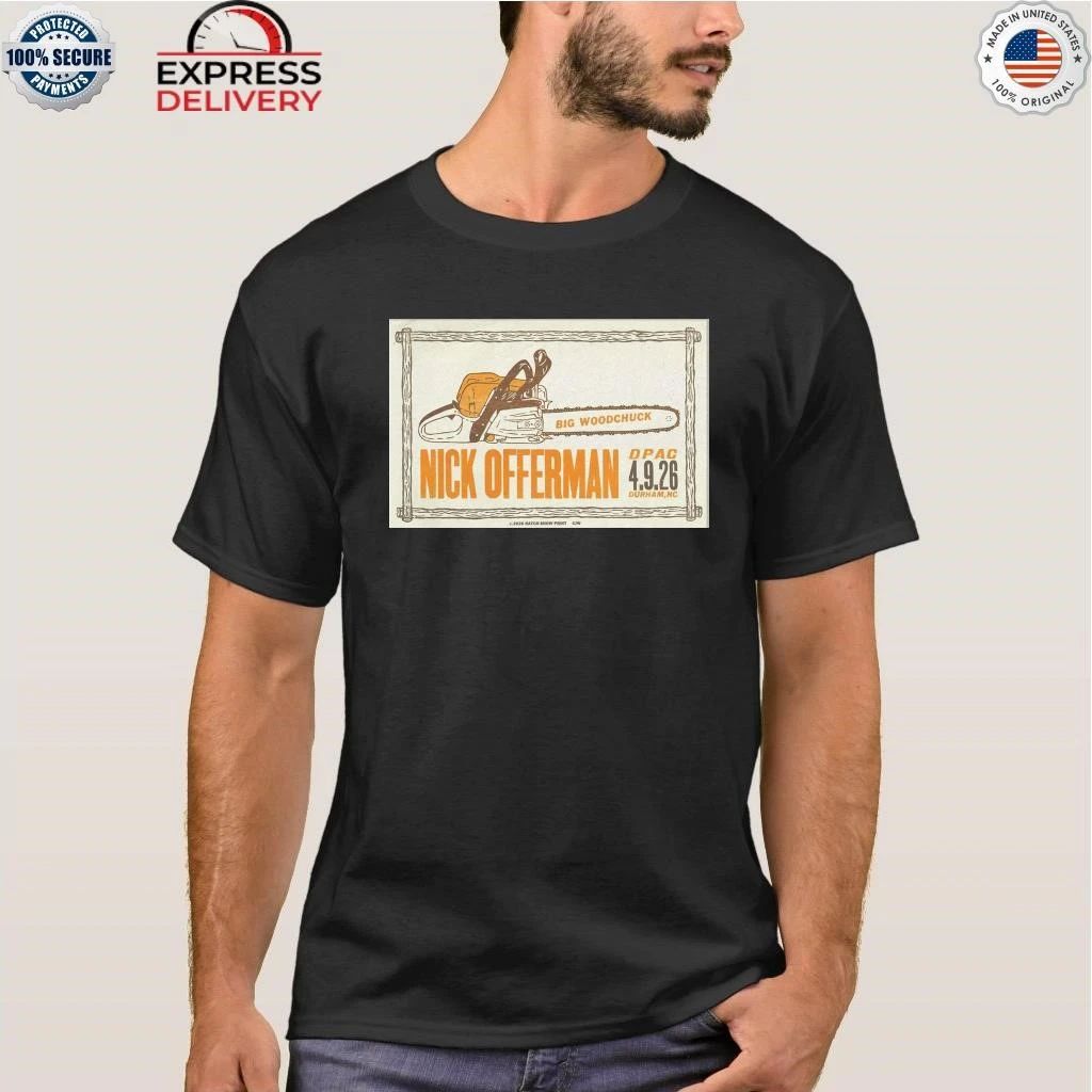 Nick Offerman at the DPAC in Durham, NC for Apr 09, 2026 Shirt