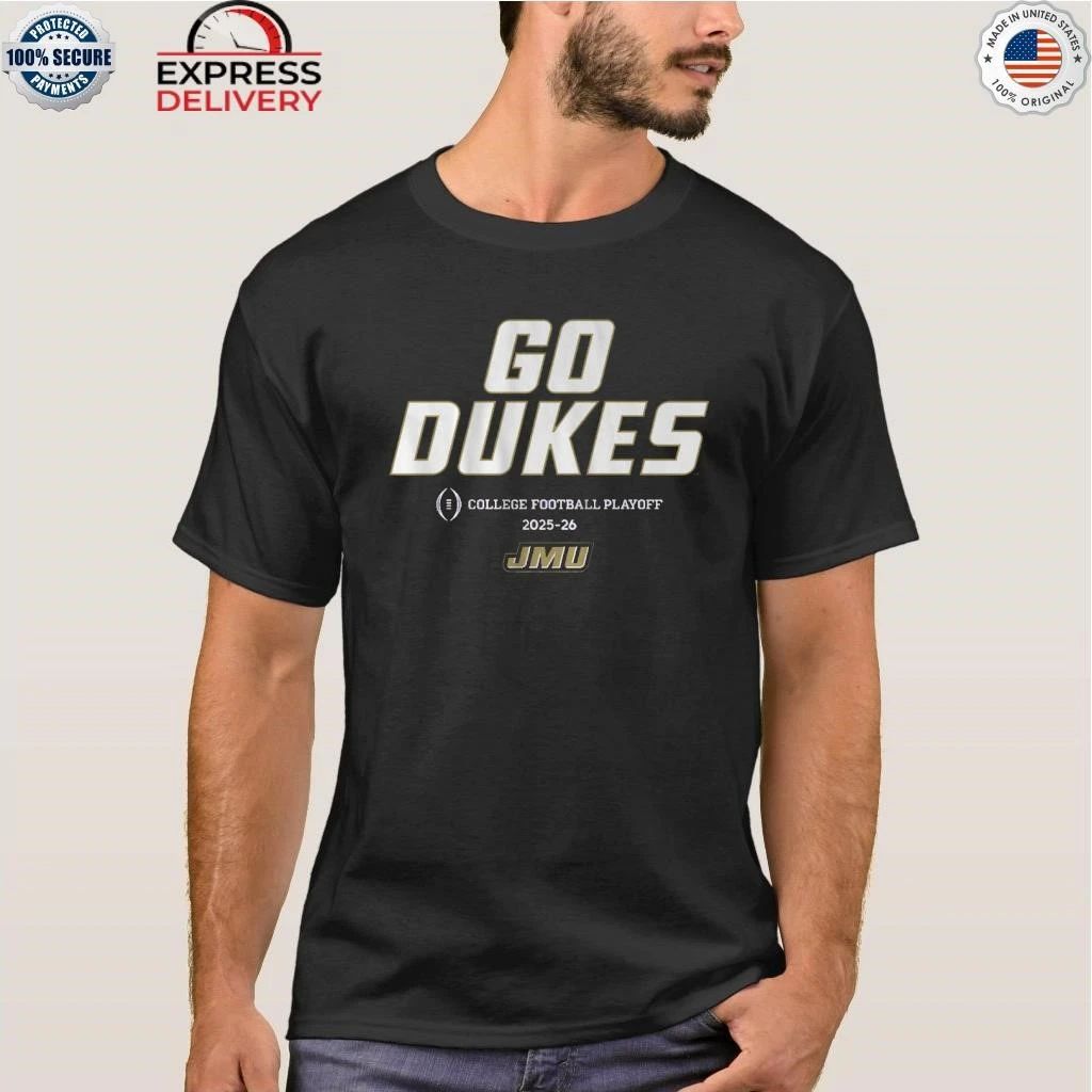 JMU Football 2025 CFP Go Dukes Team Slogan Shirt