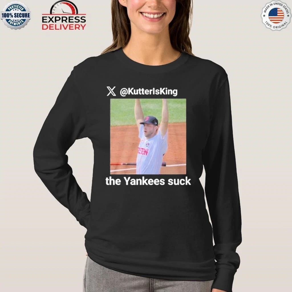2025 KutterIsKing the Yankees Suck Shirt