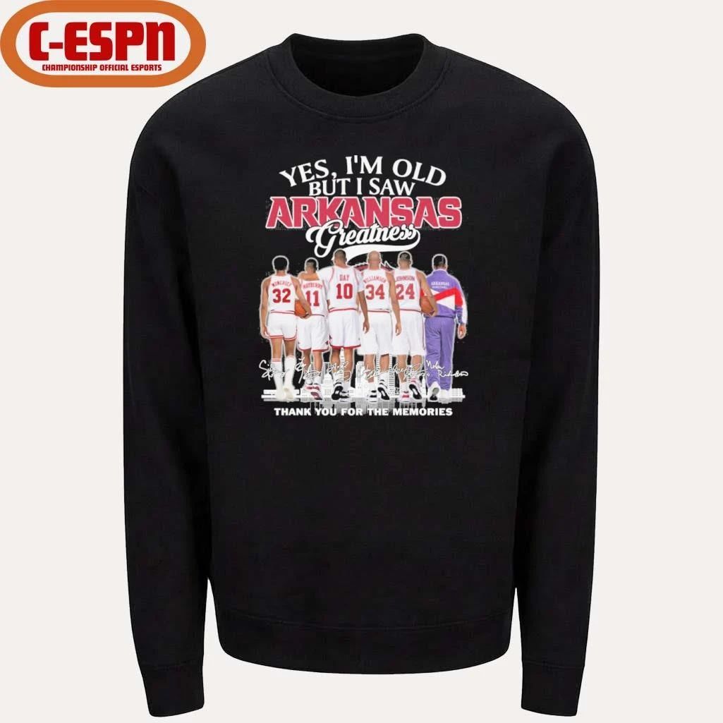 Yes, I’m Old But I Saw Arkansas Men’s Basketball Greatness T-Shirt