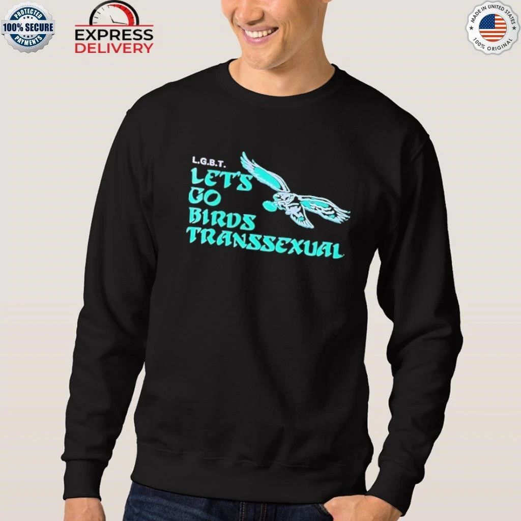 LGBT Let’s Go Birds Transsexual Shirt