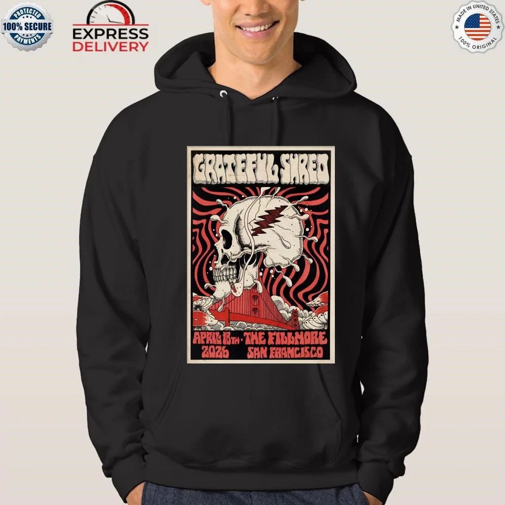 Grateful Shred April 18 2026 In San Francisco CA Shirt