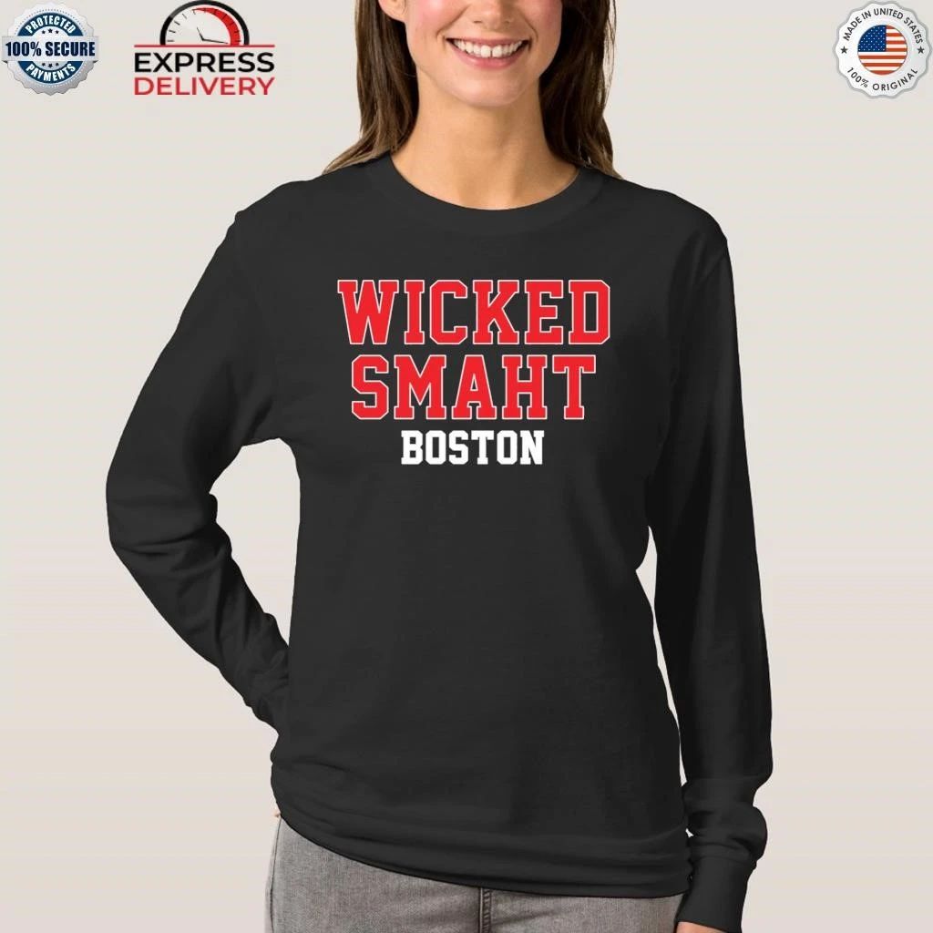 Sarai Diazs Wicked Smaht Boston Shirt