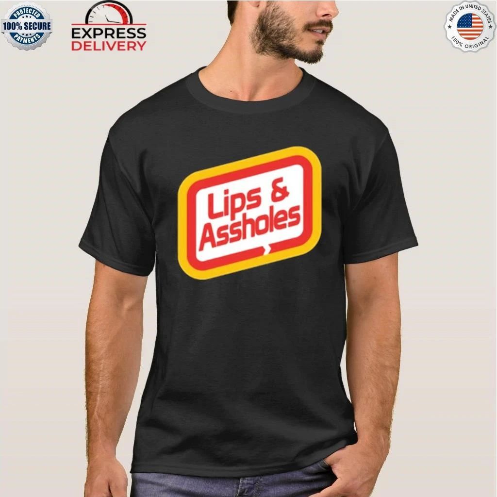 Lips & Assholes Shirt