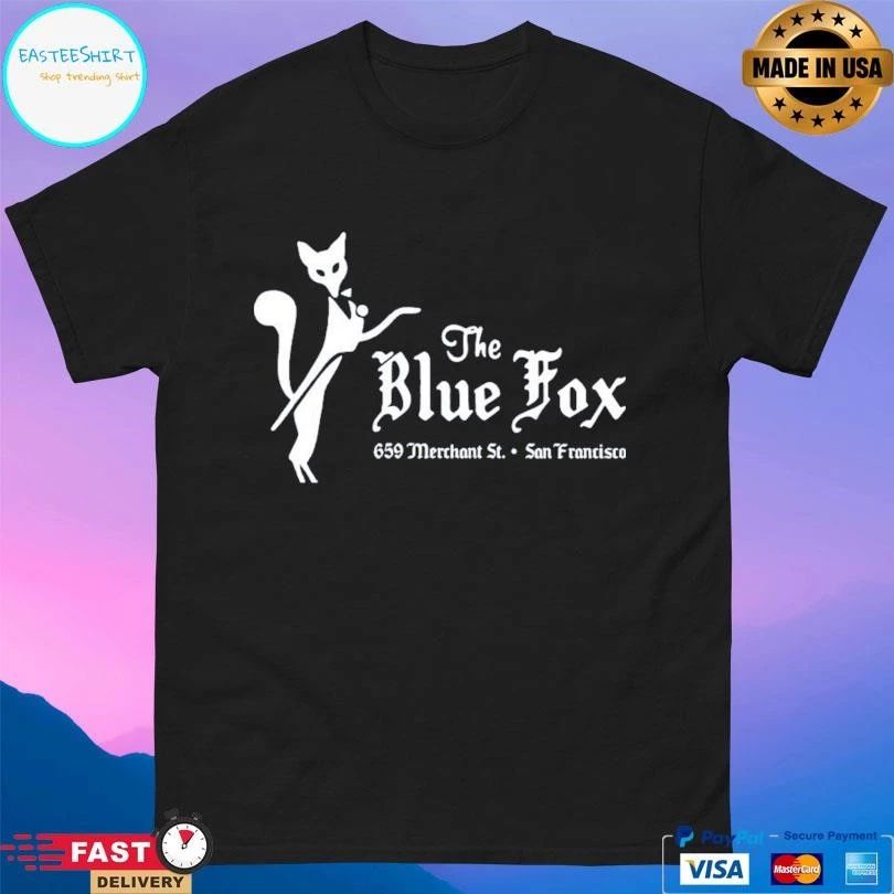 The Blue Fox 659 Merchant St San Francisco T-shirts