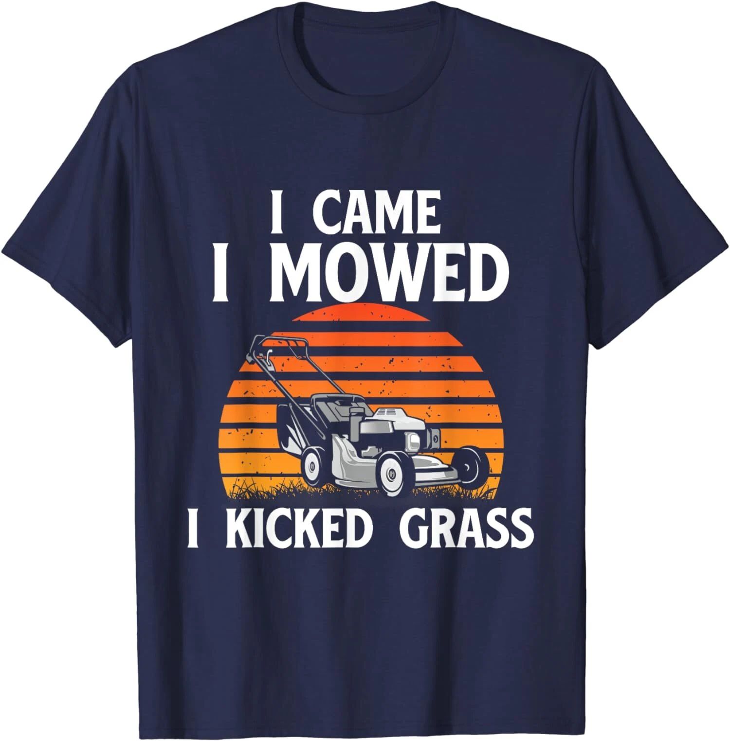 Funny Lawn Mowing I Came I Mowed I Kicked Grass Unisex T-Shirt