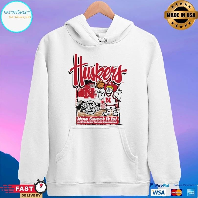 Nebraska Cornhuskers Men’s Basketball March Madness How Sweet It Is 1st Ever Sweet Sixteen Appearance T-shirt