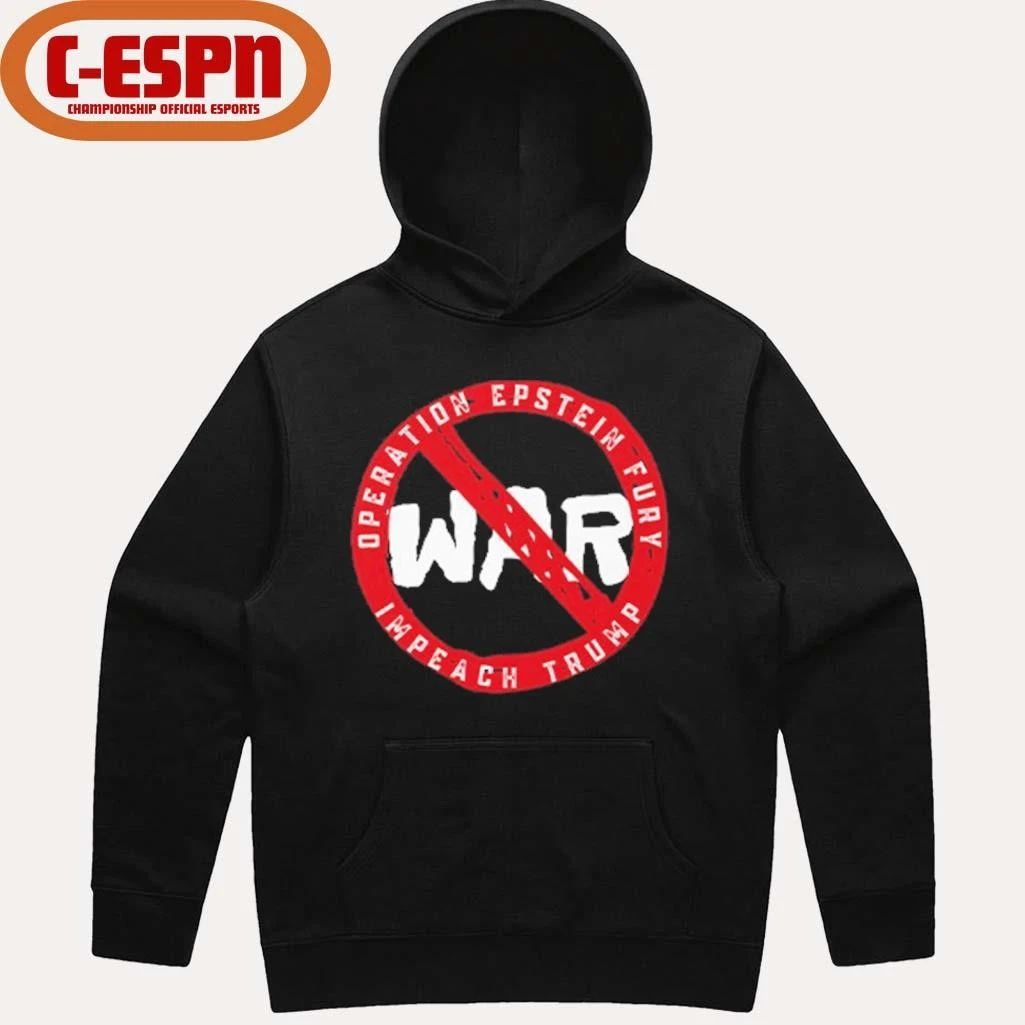 No War Operation Epstein Furry Impeach Trump T-Shirt