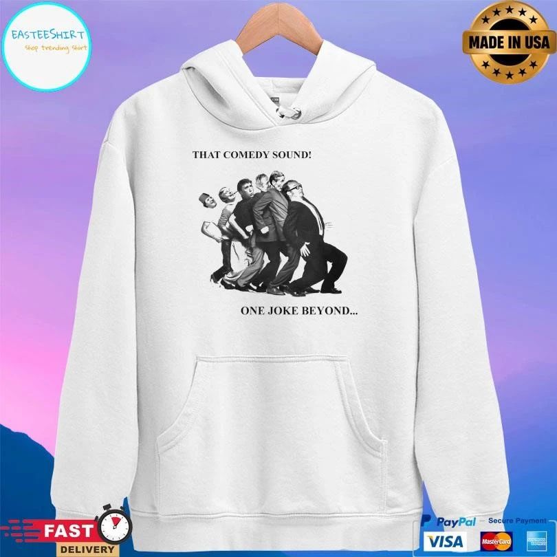 That Comedy Sound One Joke Beyond T-shirts